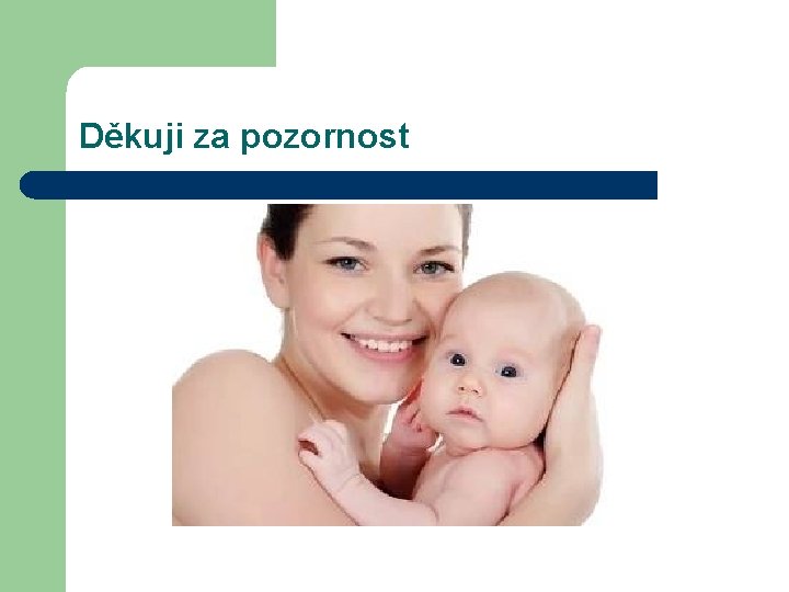 Děkuji za pozornost 