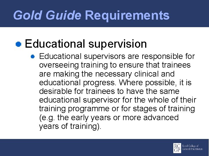 Gold Guide Requirements Educational supervision Educational supervisors are responsible for overseeing training to ensure