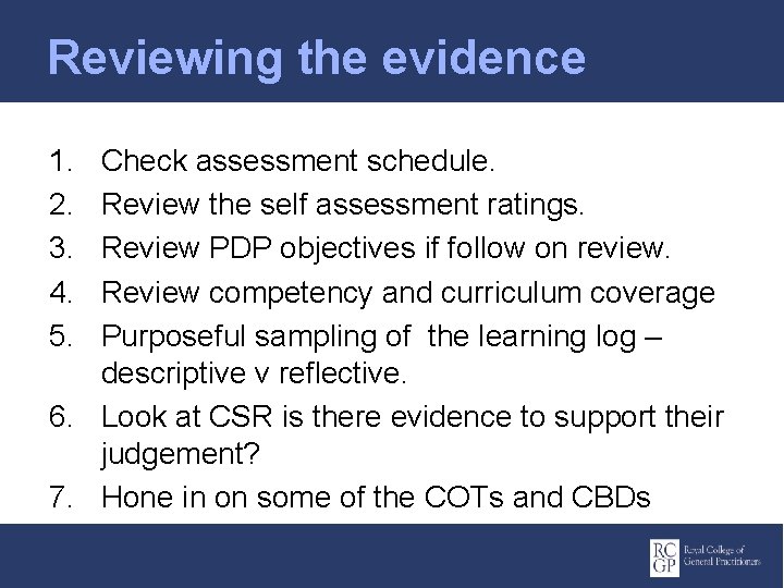 Reviewing the evidence 1. 2. 3. 4. 5. Check assessment schedule. Review the self