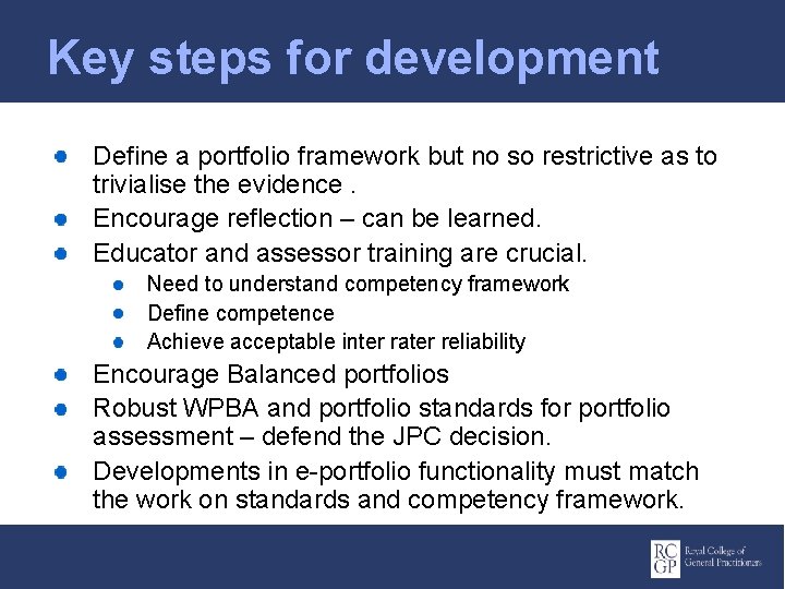 Key steps for development Define a portfolio framework but no so restrictive as to