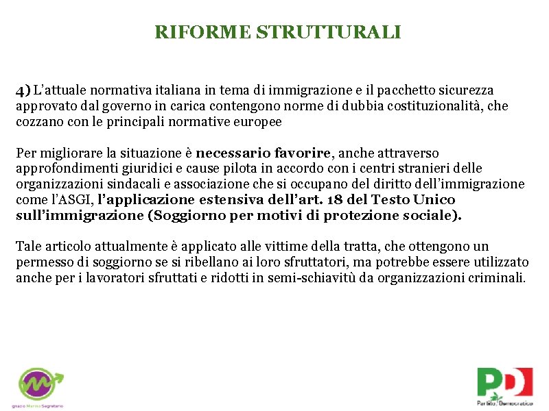 RIFORME STRUTTURALI 4) L’attuale normativa italiana in tema di immigrazione e il pacchetto sicurezza