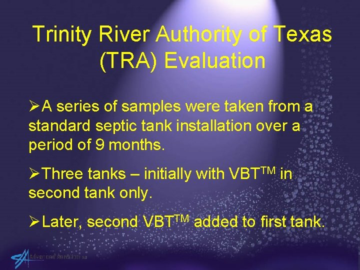 Trinity River Authority of Texas (TRA) Evaluation ØA series of samples were taken from