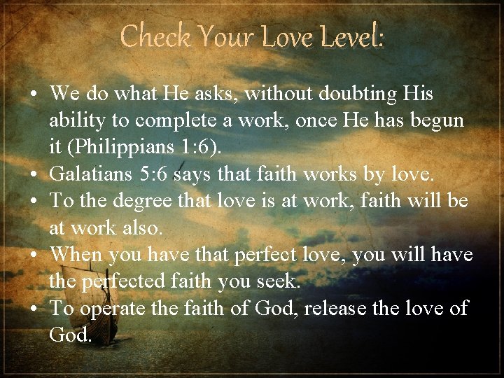 Check Your Love Level: • We do what He asks, without doubting His ability