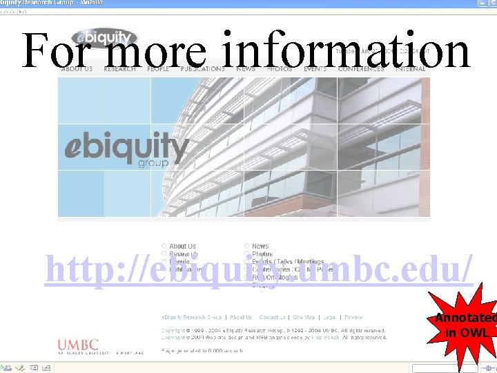 For more information http: //ebiquity. umbc. edu/ Annotated in OWL UMBC an Honors University