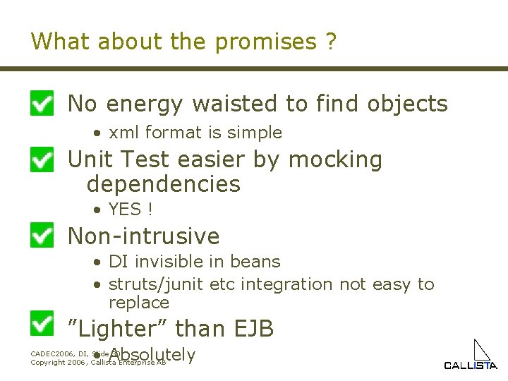 What about the promises ? No energy waisted to find objects • xml format