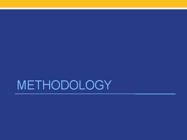 METHODOLOGY 