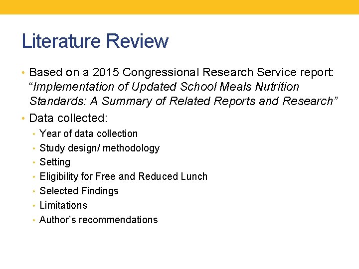 Literature Review • Based on a 2015 Congressional Research Service report: “Implementation of Updated