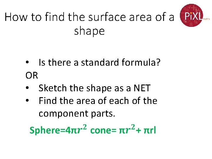 How to find the surface area of a shape • Is there a standard