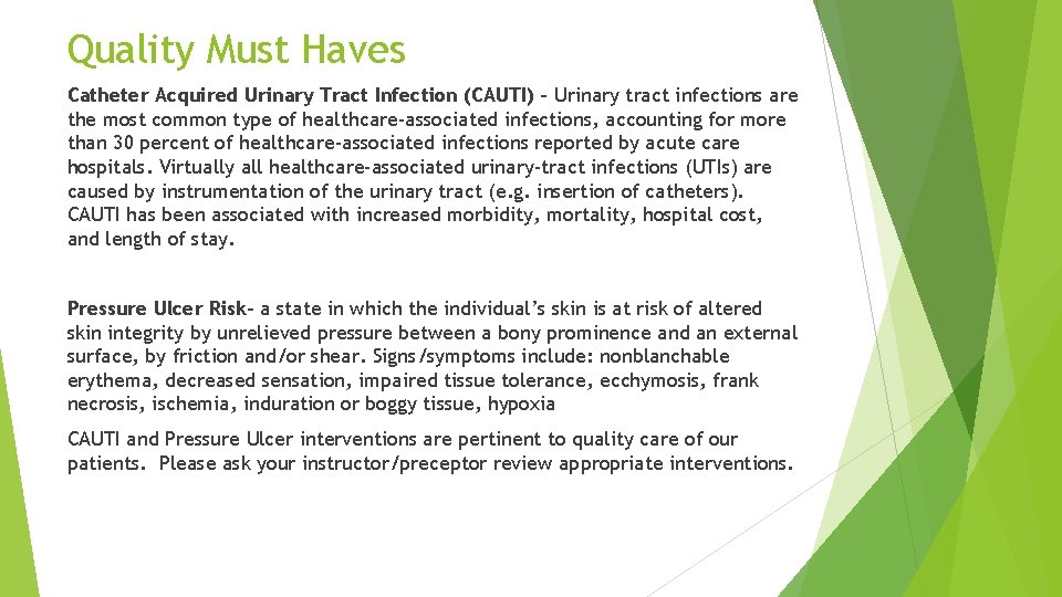 Quality Must Haves Catheter Acquired Urinary Tract Infection (CAUTI) - Urinary tract infections are