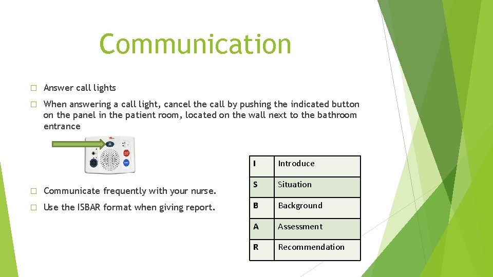 Communication � Answer call lights � When answering a call light, cancel the call