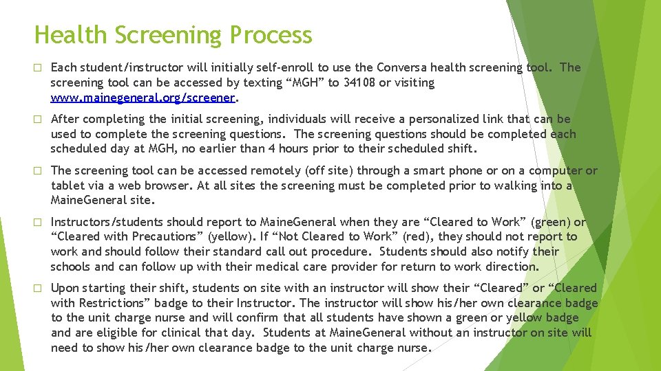 Health Screening Process � Each student/instructor will initially self-enroll to use the Conversa health