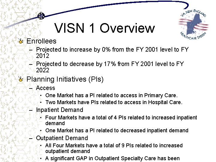 VISN 1 Overview Enrollees – Projected to increase by 0% from the FY 2001