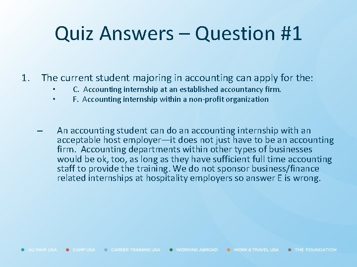 Quiz Answers – Question #1 1. The current student majoring in accounting can apply