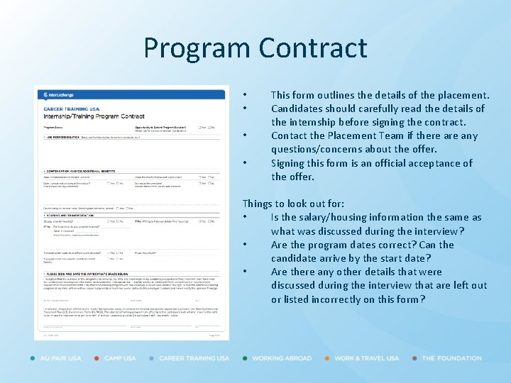 Program Contract • • This form outlines the details of the placement. Candidates should