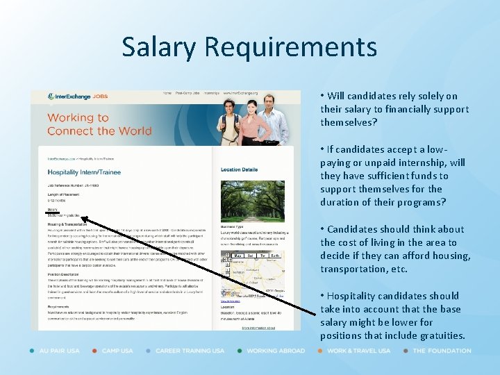Salary Requirements • Will candidates rely solely on their salary to financially support themselves?