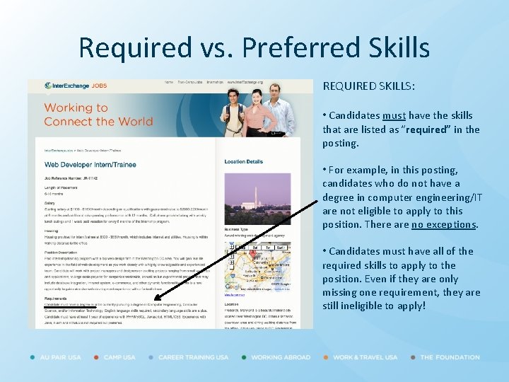 Required vs. Preferred Skills REQUIRED SKILLS: • Candidates must have the skills that are