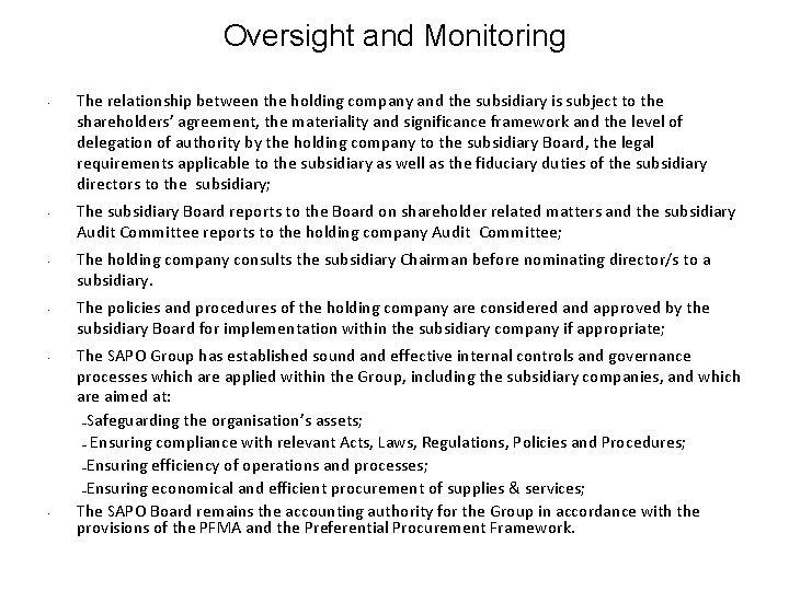 Oversight and Monitoring • • • The relationship between the holding company and the