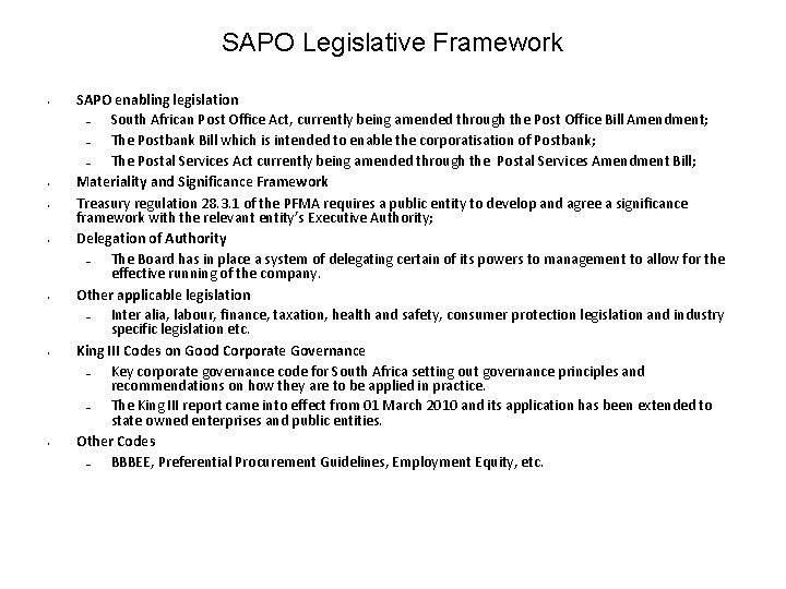 SAPO Legislative Framework • • SAPO enabling legislation – South African Post Office Act,
