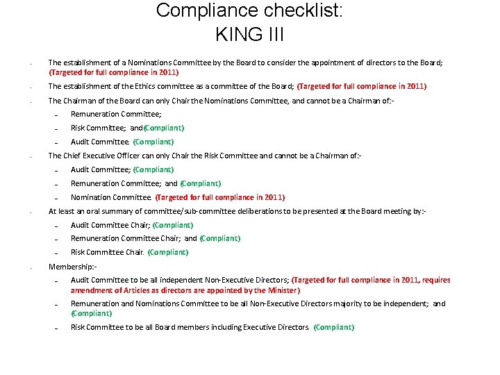 Compliance checklist: KING III • The establishment of a Nominations Committee by the Board