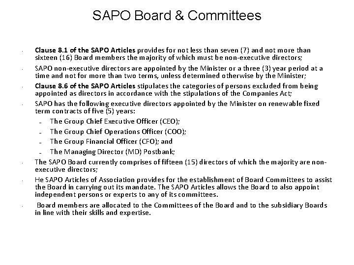 SAPO Board & Committees • • Clause 8. 1 of the SAPO Articles provides