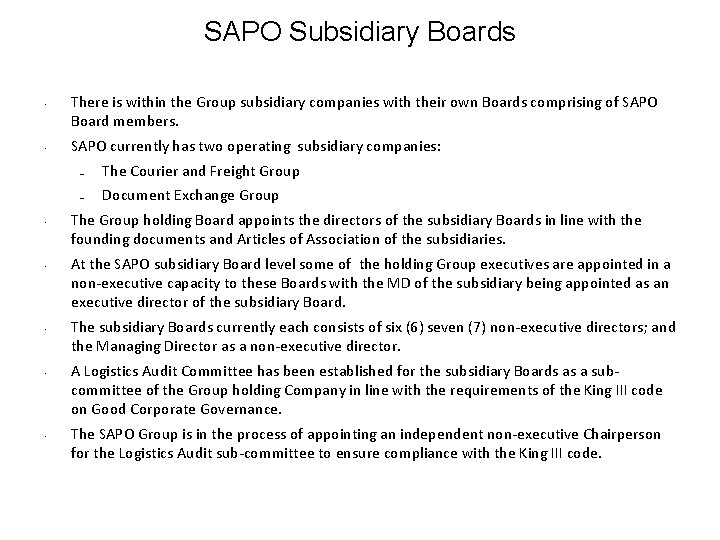 SAPO Subsidiary Boards • • There is within the Group subsidiary companies with their