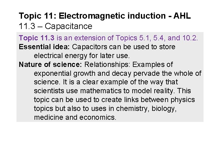 Topic 11: Electromagnetic induction - AHL 11. 3 – Capacitance Topic 11. 3 is