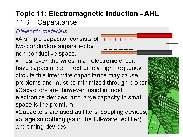 Topic 11: Electromagnetic induction - AHL 11. 3 – Capacitance Dielectric materials A simple