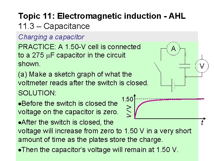 Topic 11: Electromagnetic induction - AHL 11. 3 – Capacitance V/V Charging a capacitor