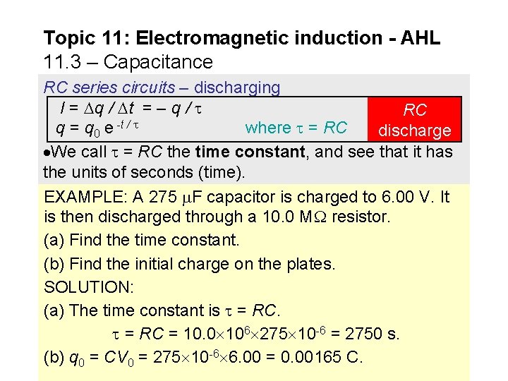 Topic 11: Electromagnetic induction - AHL 11. 3 – Capacitance RC series circuits –