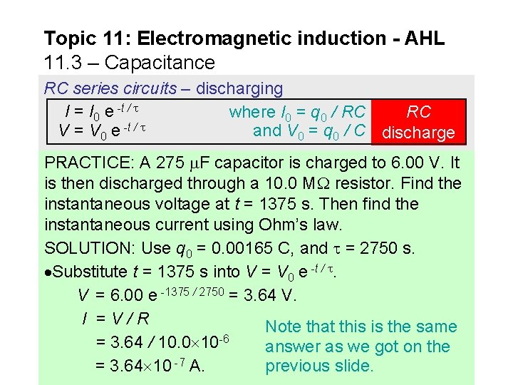 Topic 11: Electromagnetic induction - AHL 11. 3 – Capacitance RC series circuits –