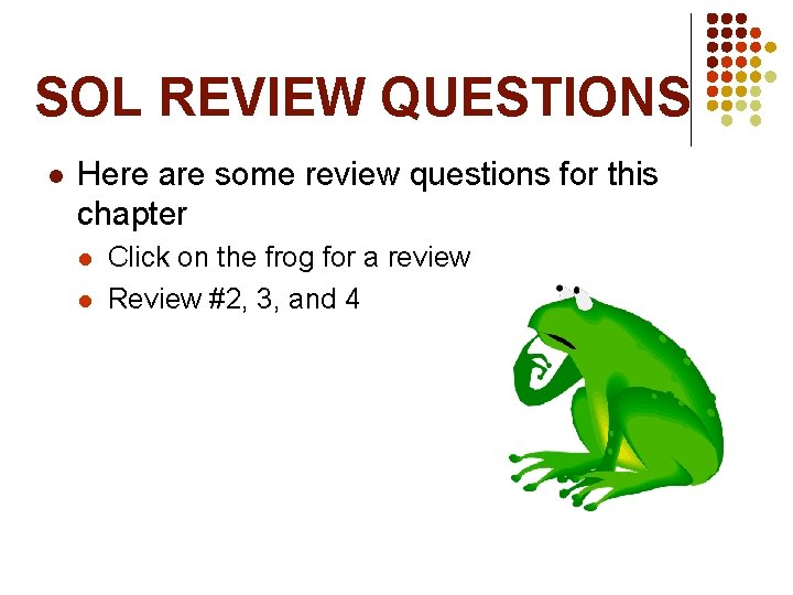 SOL REVIEW QUESTIONS l Here are some review questions for this chapter l l