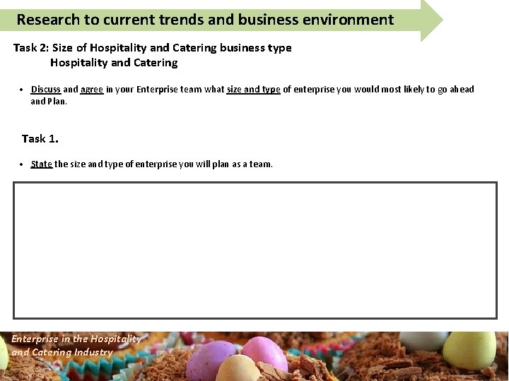 Research to current trends and business environment Task 2: Size of Hospitality and Catering