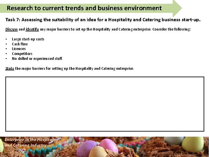 Research to current trends and business environment Task 7: Assessing the suitability of an