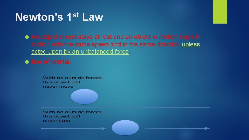 Newton’s st 1 Law An object at rest stays at rest and an object