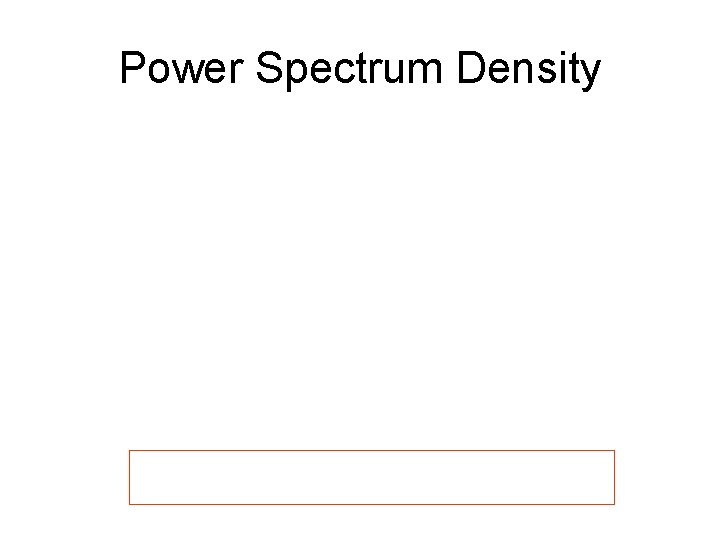 Power Spectrum Density 