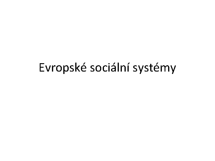 Evropské sociální systémy 