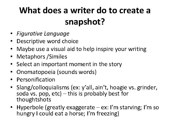 What does a writer do to create a snapshot? Figurative Language Descriptive word choice