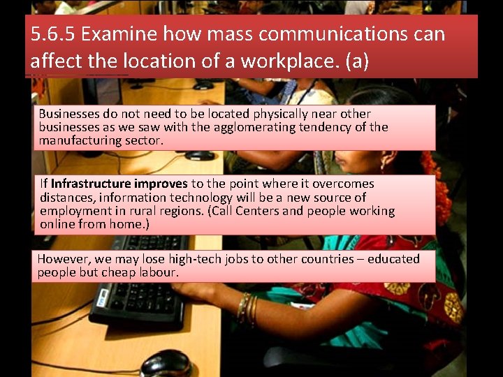 5. 6. 5 Examine how mass communications can affect the location of a workplace.