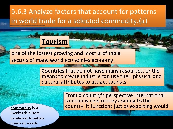 5. 6. 3 Analyze factors that account for patterns in world trade for a