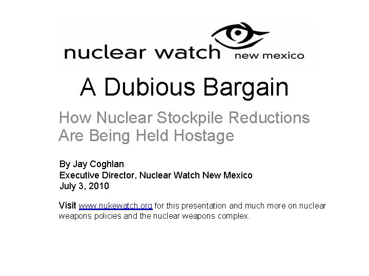 A Dubious Bargain How Nuclear Stockpile Reductions Are Being Held Hostage By Jay Coghlan