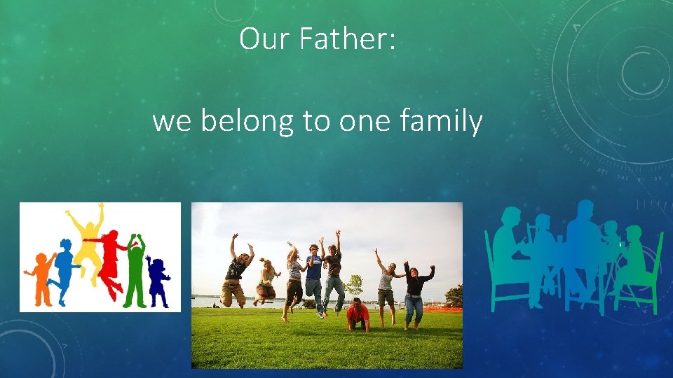 Our Father: we belong to one family 