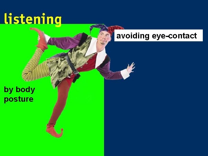 avoiding eye-contact by body posture 