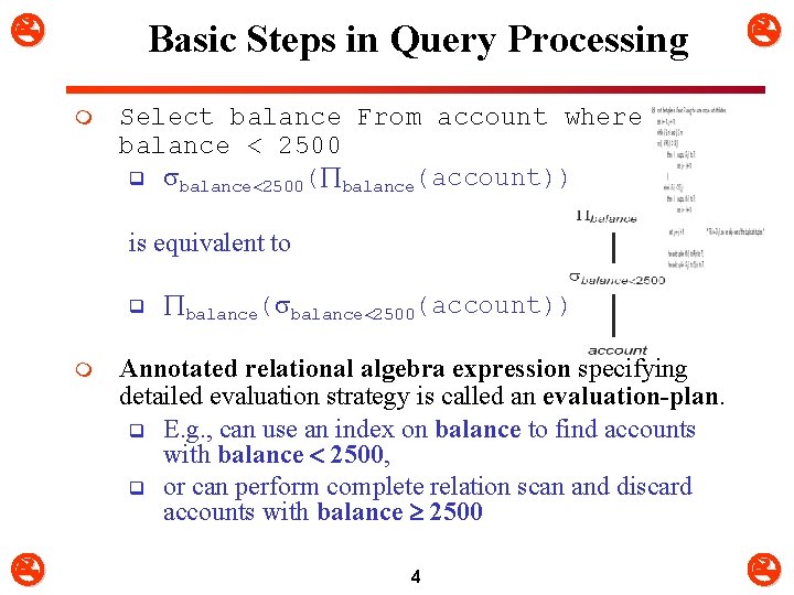  Basic Steps in Query Processing m Select balance From account where balance <