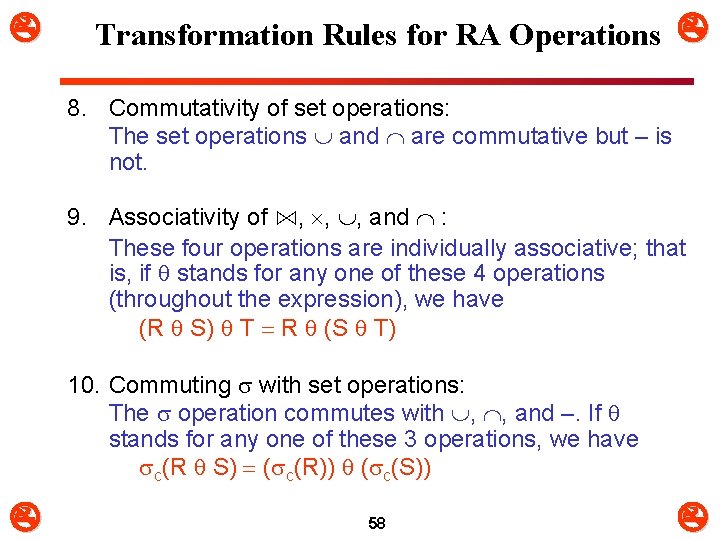  Transformation Rules for RA Operations 8. Commutativity of set operations: The set operations
