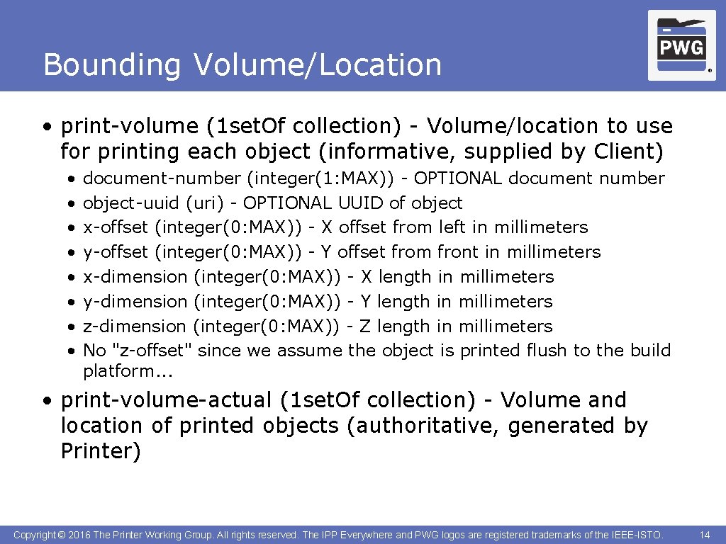 Bounding Volume/Location ® • print-volume (1 set. Of collection) - Volume/location to use for