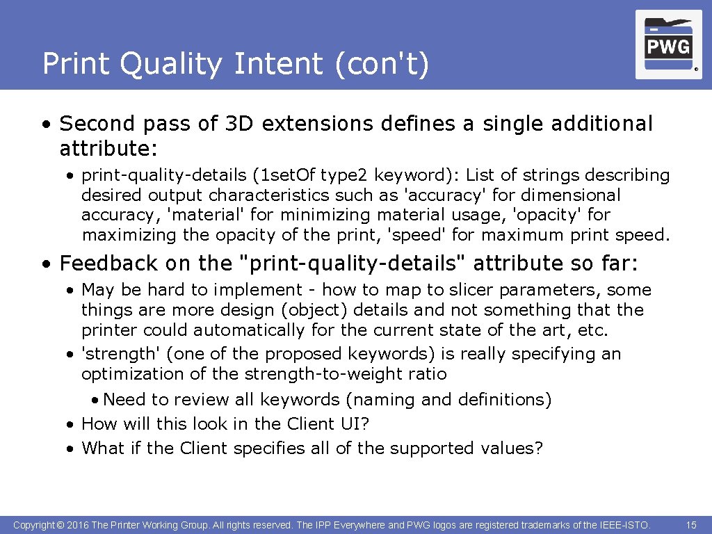 Print Quality Intent (con't) ® • Second pass of 3 D extensions defines a