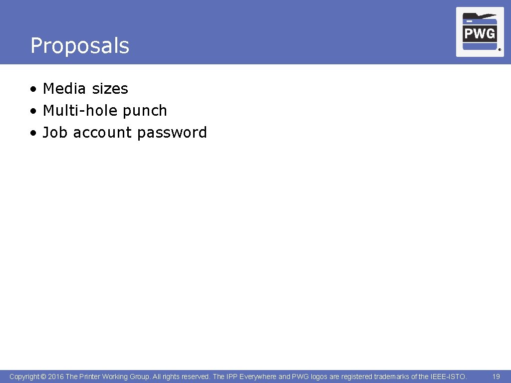 Proposals ® • Media sizes • Multi-hole punch • Job account password Copyright ©