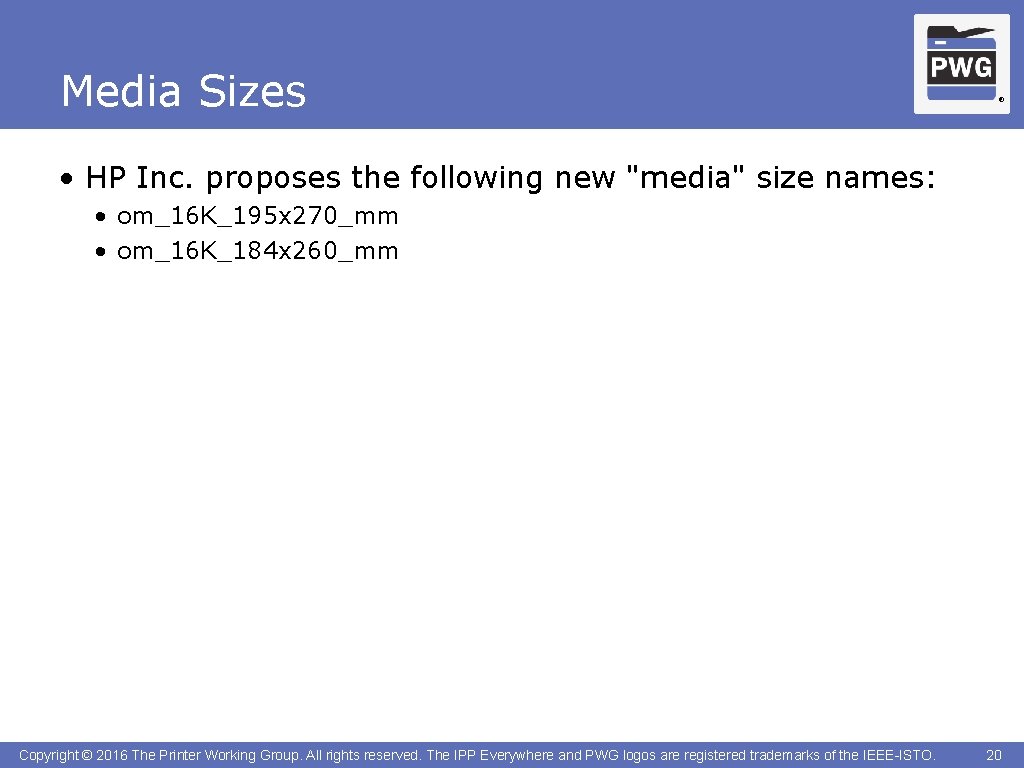 Media Sizes ® • HP Inc. proposes the following new "media" size names: •
