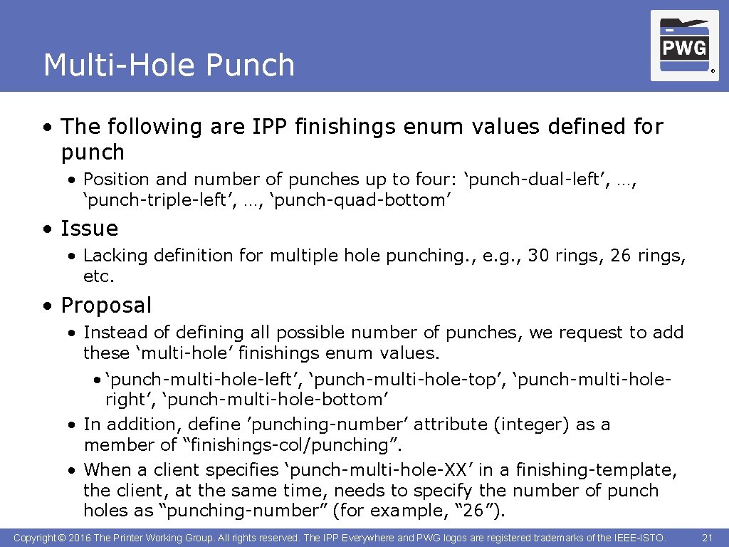 Multi-Hole Punch ® • The following are IPP finishings enum values defined for punch