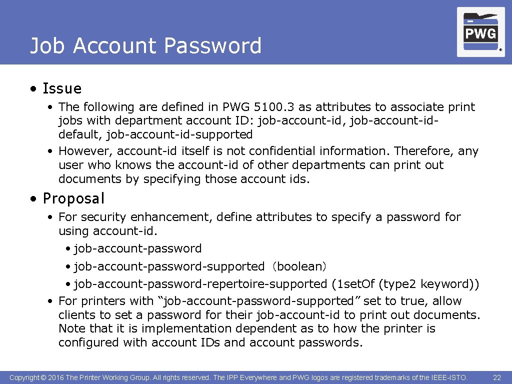 Job Account Password ® • Issue • The following are defined in PWG 5100.